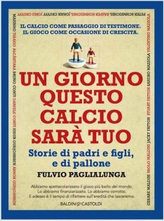 un-giorno-questo-calcio-sarà-tuo